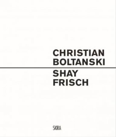 Christian Boltanski  Shay Frisch by Various