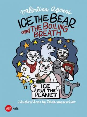 Ice The Bear And The Boiling Breath by Valentina Agnesi