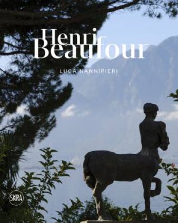 Henri Beaufour (Bilingual edition) by Skira Editore