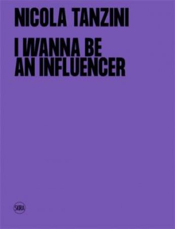 I Wanna Be An Influencer (Bilingual edition) by Benedetta Donato & Nicola Tanzini