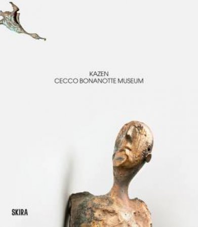 Kazen Cecco Bonanotte Museum (Multilingual edition) by Alessandra Maria Bonanotte