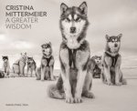 Cristina Mittermeier A Greater Wisdom