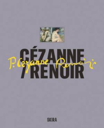 Czanne / Renoir by Cecile Girardeau & Stefano Zuffi