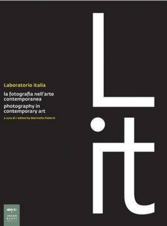 Laboratorio Italia: Photography in Contemporary Art by PADERNI MARINELLA