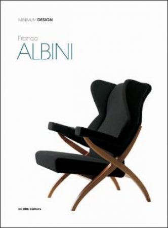 Franco Albini: Minimum Design by BOSONI GIAMPIERO