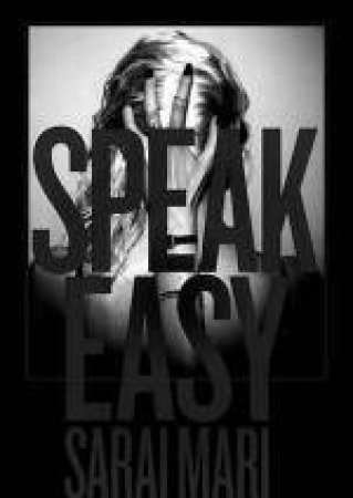 Speak Easy by Mari Sarai