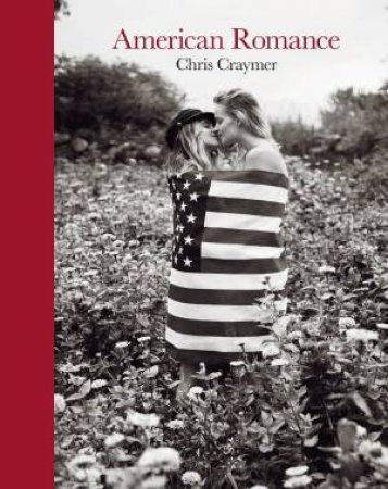 Chris Craymer: American Romance by Craymer Chris