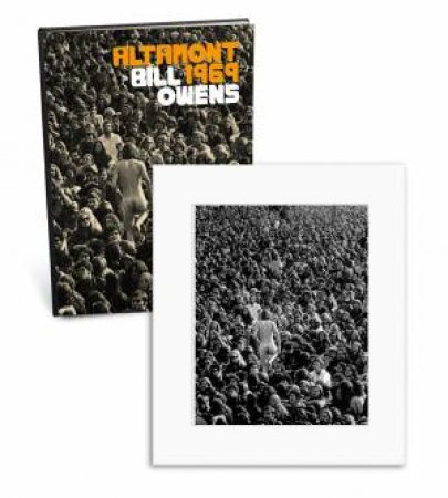 Bill Owens: Altamont 1969 (Collector's Edition) by Bill Owens