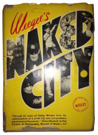 Weegee's Naked City by Various