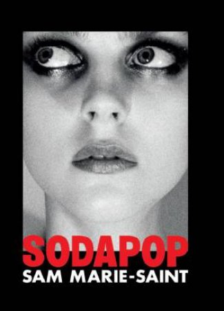 Sam Marie-Saint: Sodapop by Sam Marie-Saint