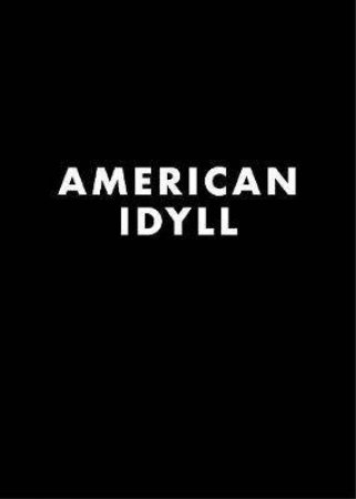 Todd R. Darling: American Idyll by Todd Darling