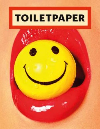 Toiletpaper Magazine 18 by Maurizio Cattelan & Pierpaolo Ferrari