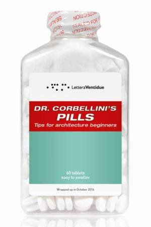 Dr Corbellini's Pills: Tips For Architecture Beginners by Giovanni Corbellini