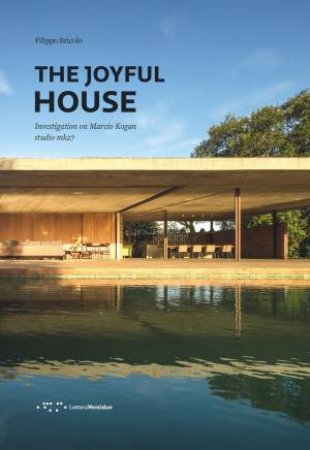Joyful House: Investigation On Marcio Kogan - Studio mk27 by Filippo Bricolo
