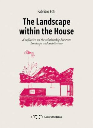 Landscape Within The House by Fabrizio Foti