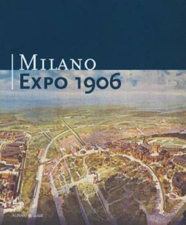 Milano Expo 1906 by SECCHI C. & POZZI D.