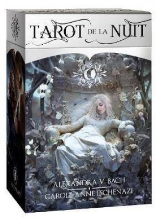 Tc: Tarot De La Nuit Deck by Carole-Anne Eschenazi & Alexandra V. Bach