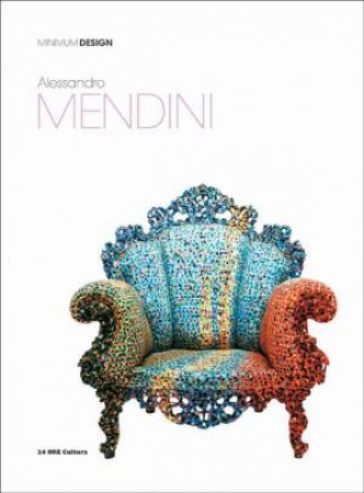 Alessandro Mendini: Minimum Design by Graziella Leyla Ciaga