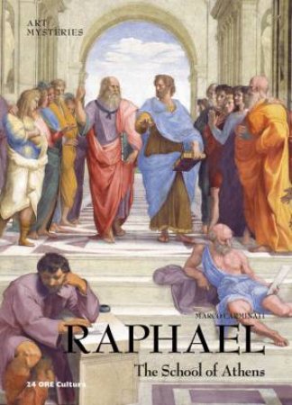 Raphael: The School of Athens -  Art Mysteries by CARMINATI MARCO