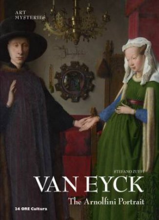 Van Eyck: The Arnolfini Portrait -  Art Mysteries by ZUFFI STEFANO