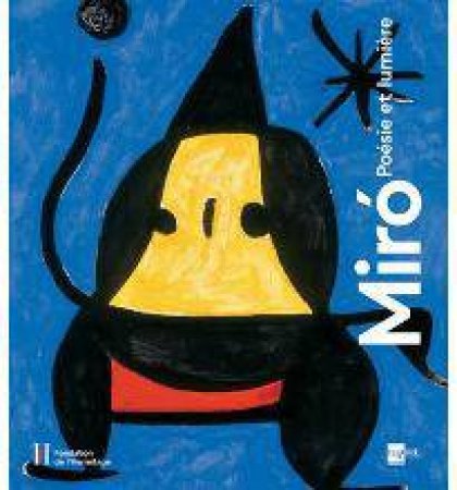 Miro: Poesie et Lumiere by LOPEZ ELVIRA