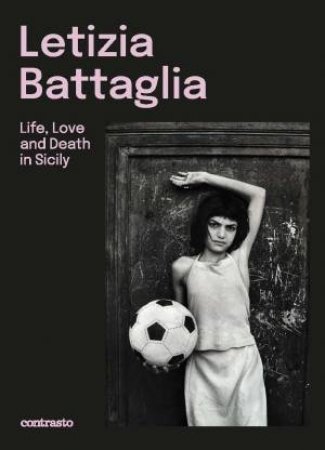 Letizia Battaglia (Bilingual edition) by Letizia Battaglia