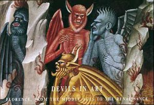 Devils In Art: Florence From The Middle Ages To The Renaissance by Lorenzo Lorenzi