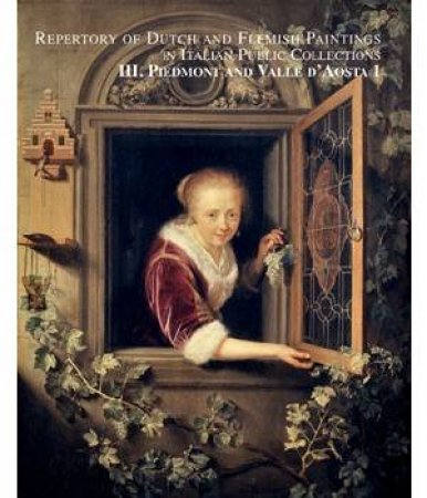 Repertory of Dutch and Flemish Paintings: Piedmont Vol. 1 by SLUITER & BRIZIO MEIJER