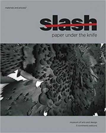 Slash: Paper Under the Knife by DAVID REVERE MCFADDEN