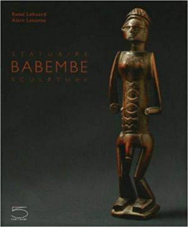 Babembe Sculpture by RAOUL LEHUARD