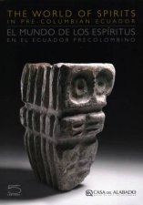 World Of Spirits In PreColumbian Ecuador