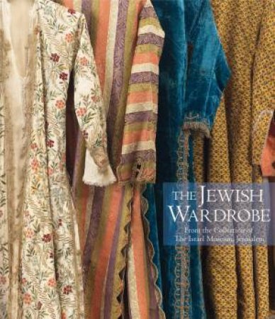 The Jewish Wardrobe by Mauro Magliani & Esther Juhasz