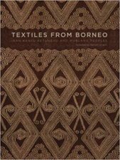 Textiles From Borneo Iban Kantu Ketungau And Mualang Peoples