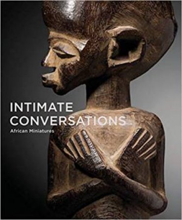 Intimate Conversations: African Miniatures by Various