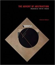 Advent Of Abstraction Russia 19141923