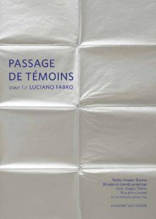 Passages De Tmoins Pour Luciano Fabro by Vivianne Van Singer