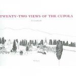 Twentytwo Views of the Cupola