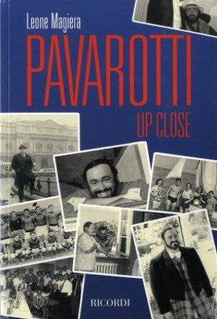 Pavarotti Up Close by Leone Magiera