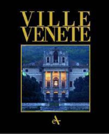 Venetian Villas by Francesco Monicelli & Cesare Gerolimetto