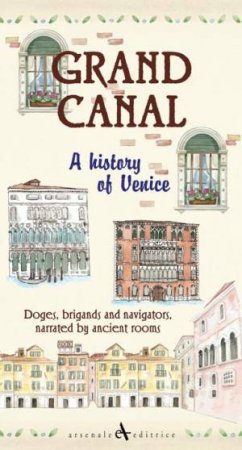 Grand Canal: a History of Venice by CAVARZERE  GIOVANNI