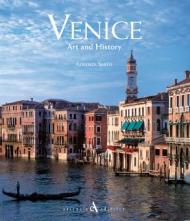 Venice: Art and History by SMITH LORENZA