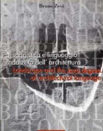 Landscape & The Zero Degree Of Architectural Language by Bruno Zevi