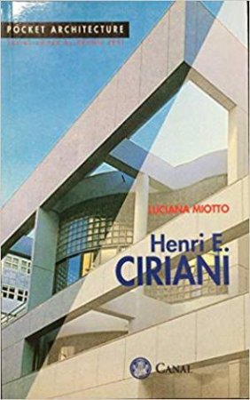 Henri E. Ciriani: Pocket Architecture Series by Bruno Zevi