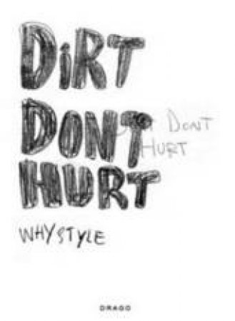 Dirt Don't Hurt: 36 Chambers by WHY STYLE