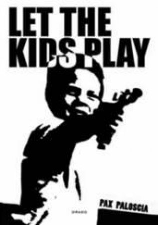 Let the Kids Play: 36 Chambers by PAX PALOSCIA