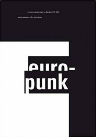 Europunk: The Visual Culture of Punk in Europe by DE CHASSEY / STROUN