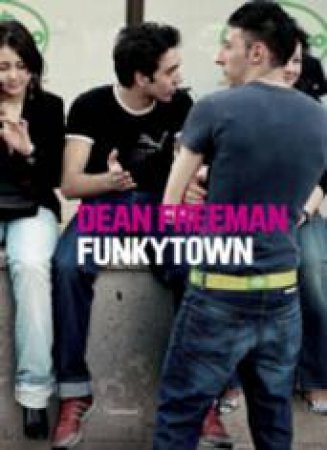 Funky Town by Dean Freeman