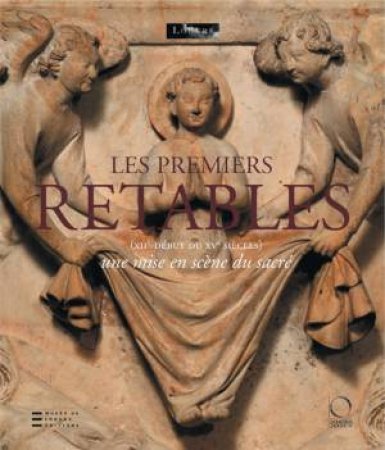 Les Remiers Retables: Xii Debut Du Xv Siecles by POGAM PIERRE-YVES LE