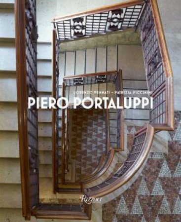 Piero Portaluppi by Patrizia Piccinini & Lorenzo Pennati