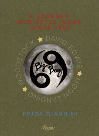 A Journey Into the Style and Music of My Icons Since 1969 by Frida Giannini